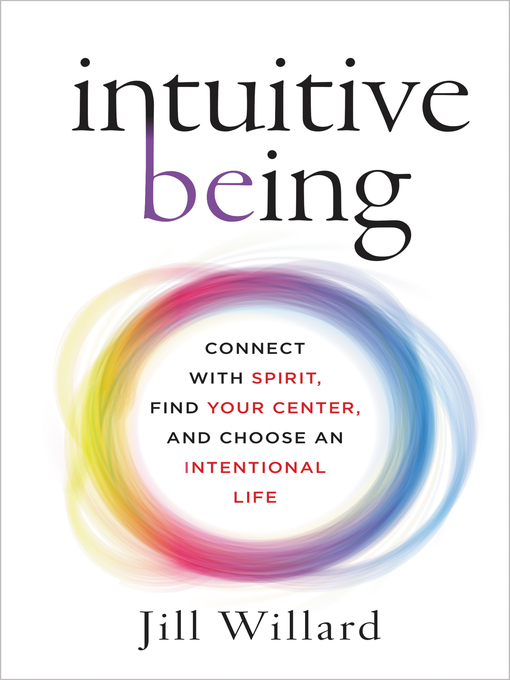 Title details for Intuitive Being by Jill Willard - Available